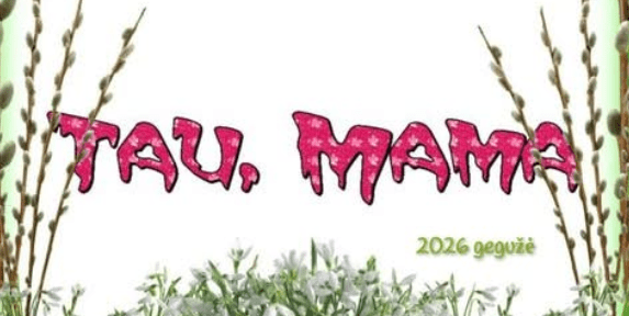 Sveikinimas Jums, Mamos!